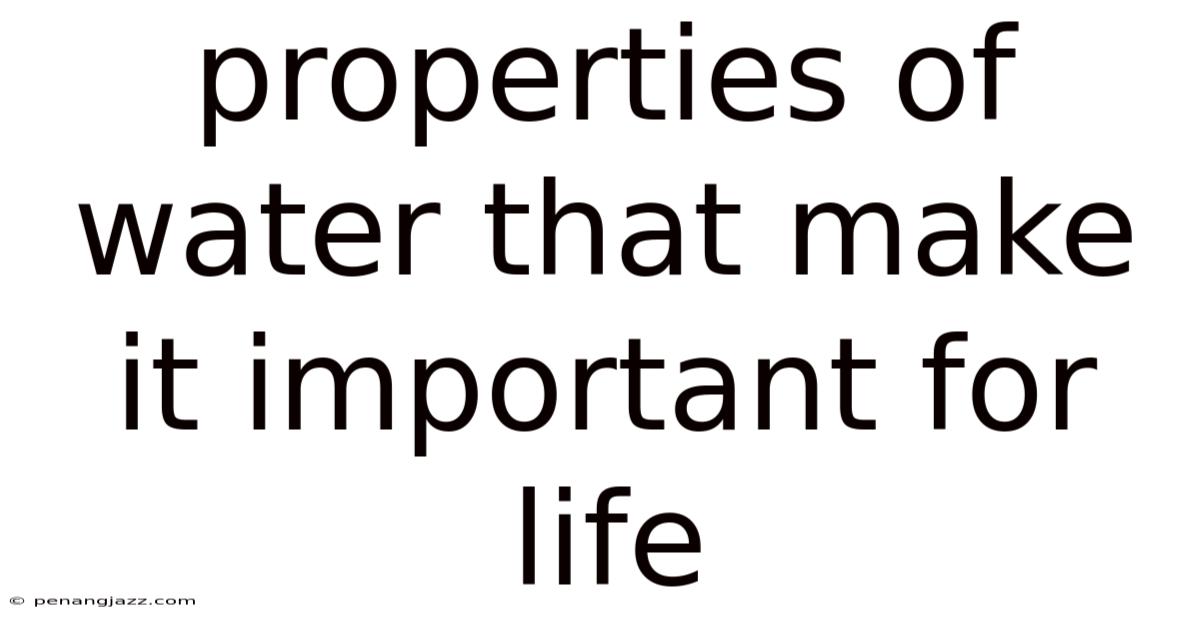 Properties Of Water That Make It Important For Life