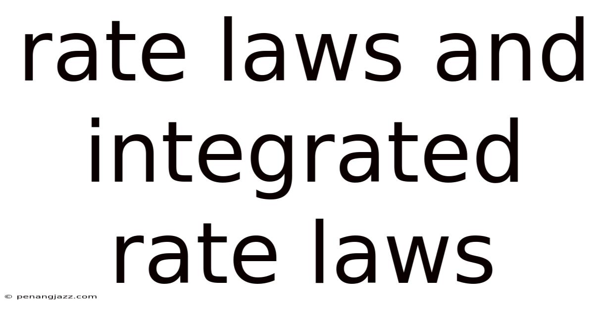 Rate Laws And Integrated Rate Laws