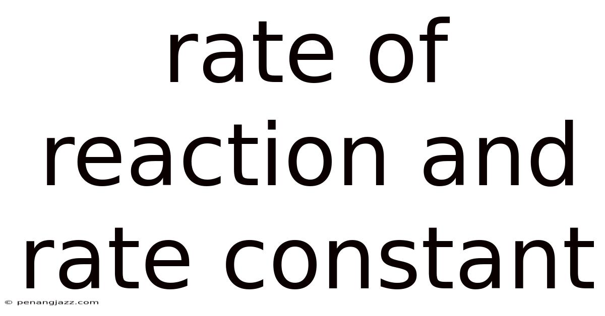 Rate Of Reaction And Rate Constant
