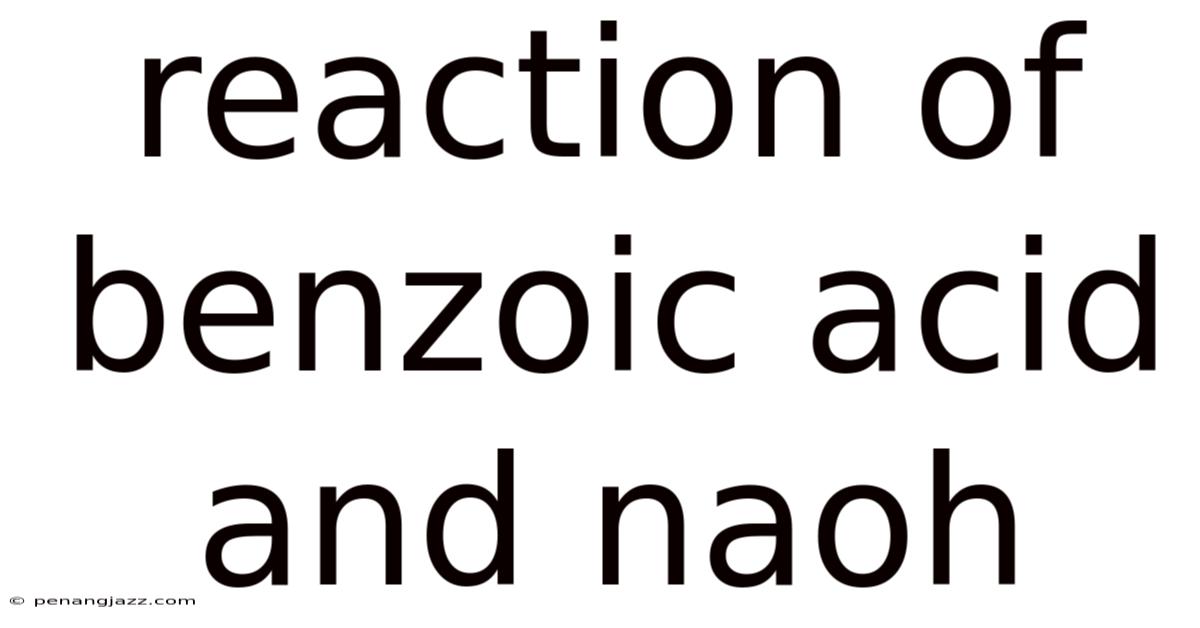 Reaction Of Benzoic Acid And Naoh