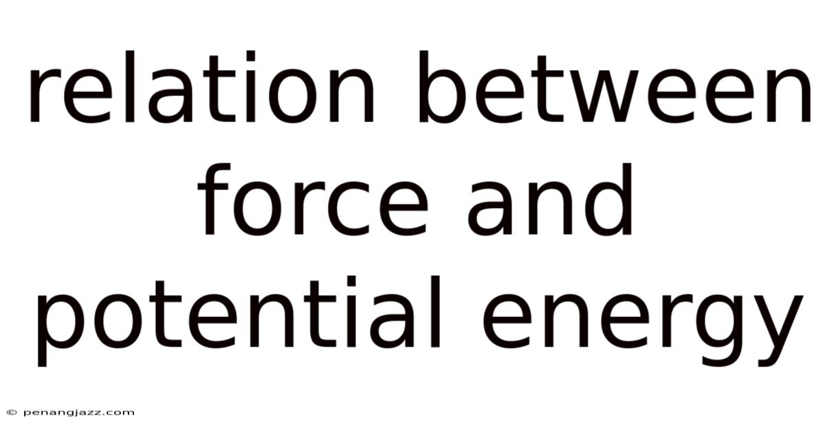 Relation Between Force And Potential Energy