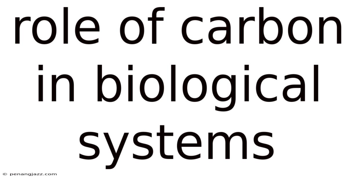 Role Of Carbon In Biological Systems