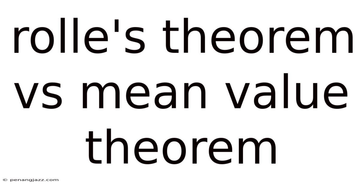 Rolle's Theorem Vs Mean Value Theorem