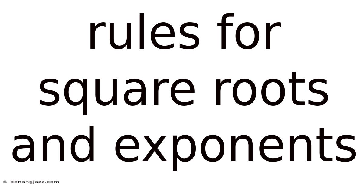 Rules For Square Roots And Exponents