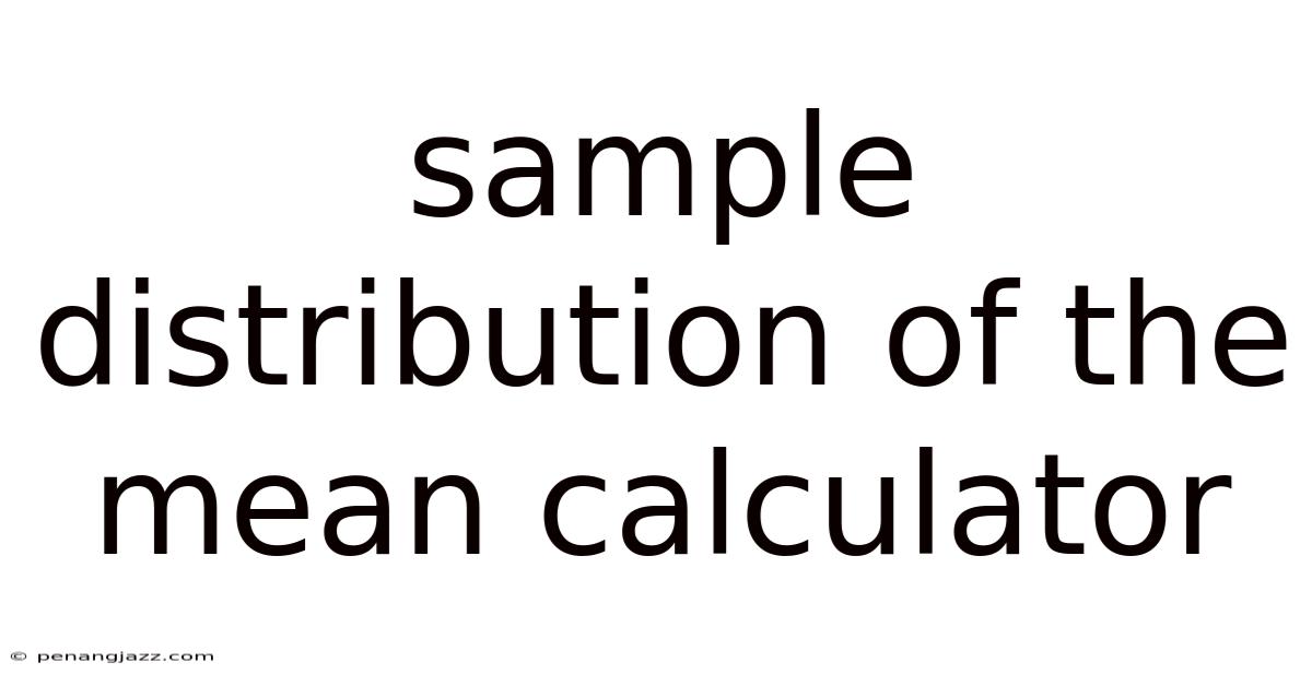 Sample Distribution Of The Mean Calculator