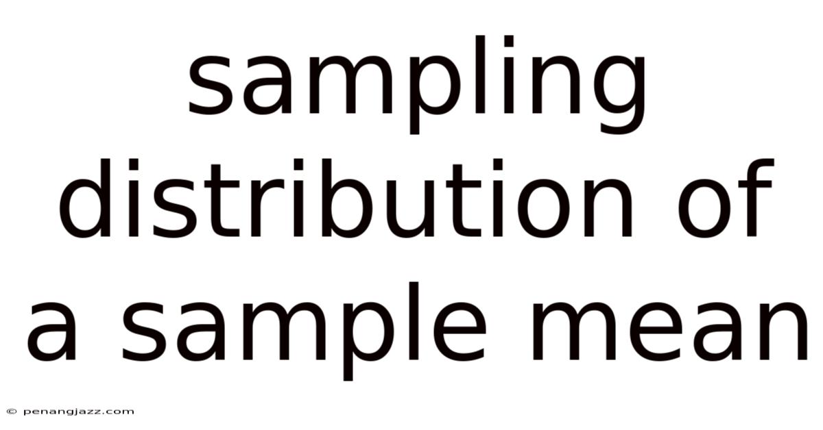 Sampling Distribution Of A Sample Mean
