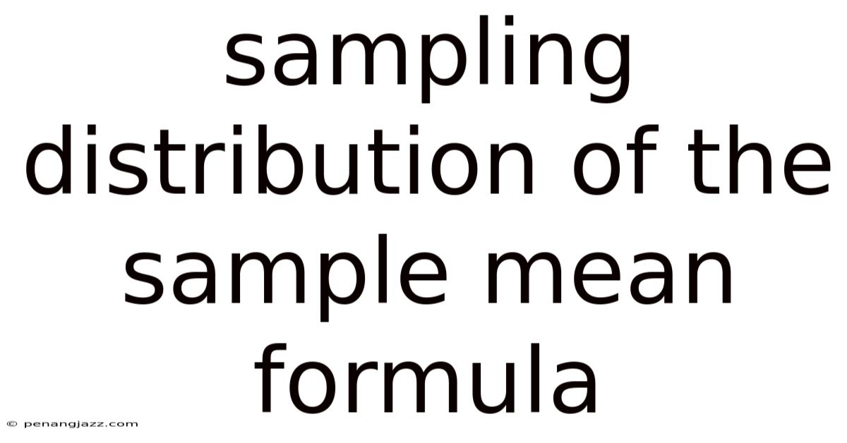 Sampling Distribution Of The Sample Mean Formula