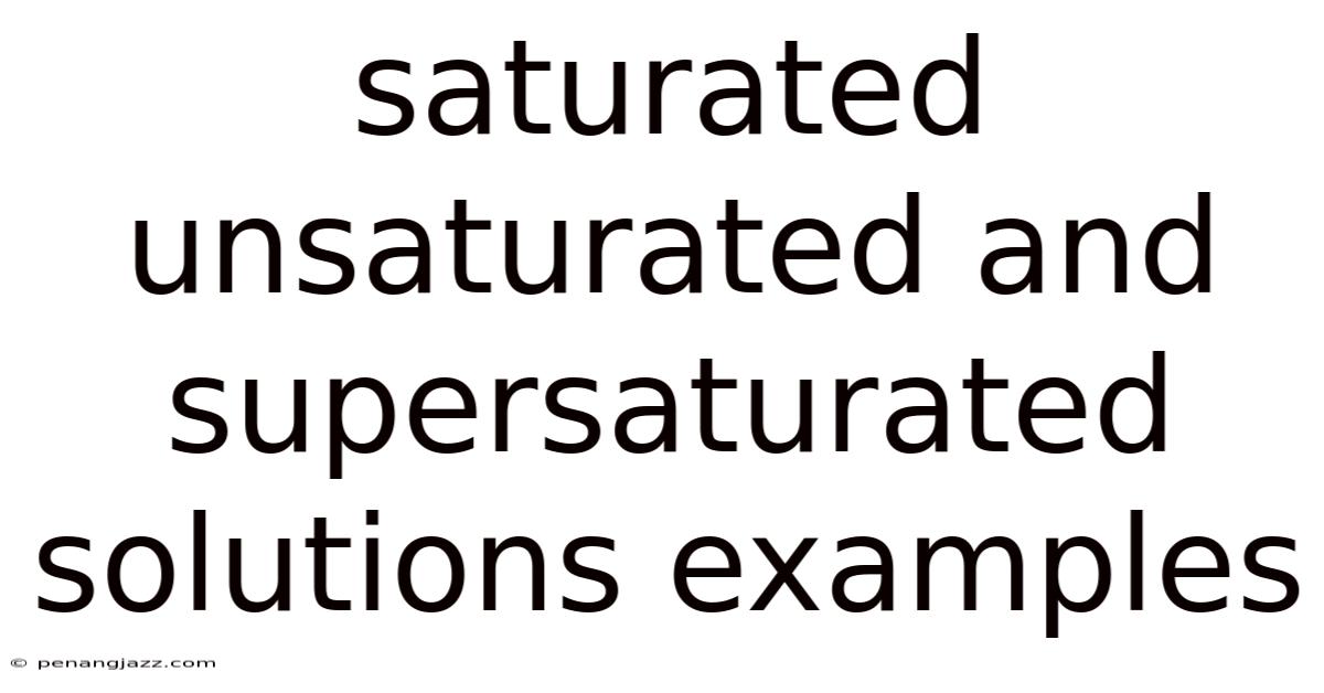 Saturated Unsaturated And Supersaturated Solutions Examples