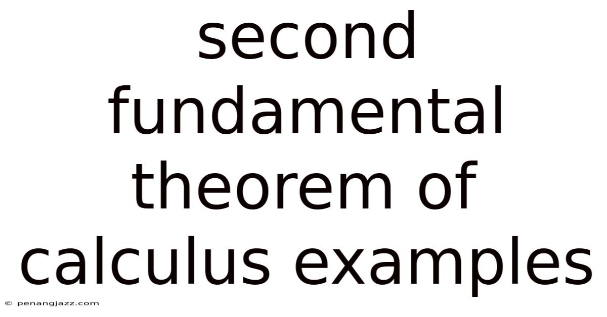 Second Fundamental Theorem Of Calculus Examples