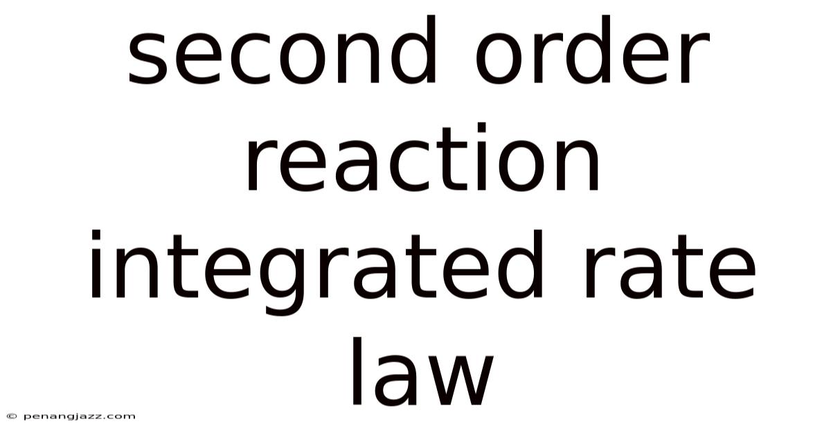 Second Order Reaction Integrated Rate Law