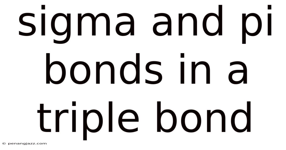 Sigma And Pi Bonds In A Triple Bond