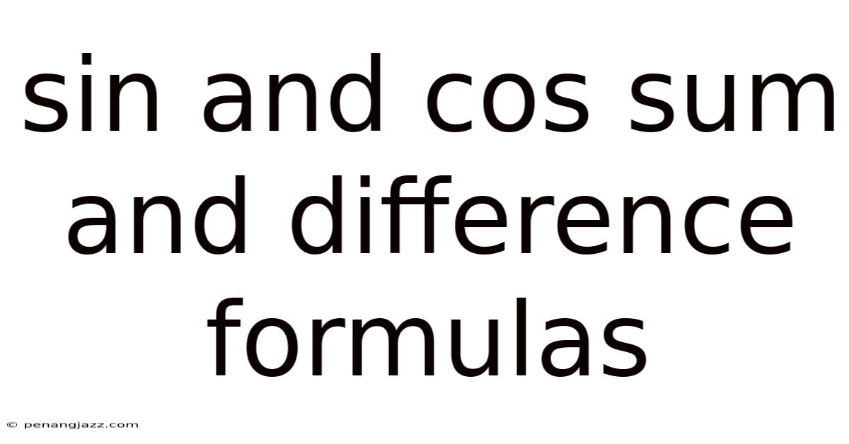 Sin And Cos Sum And Difference Formulas