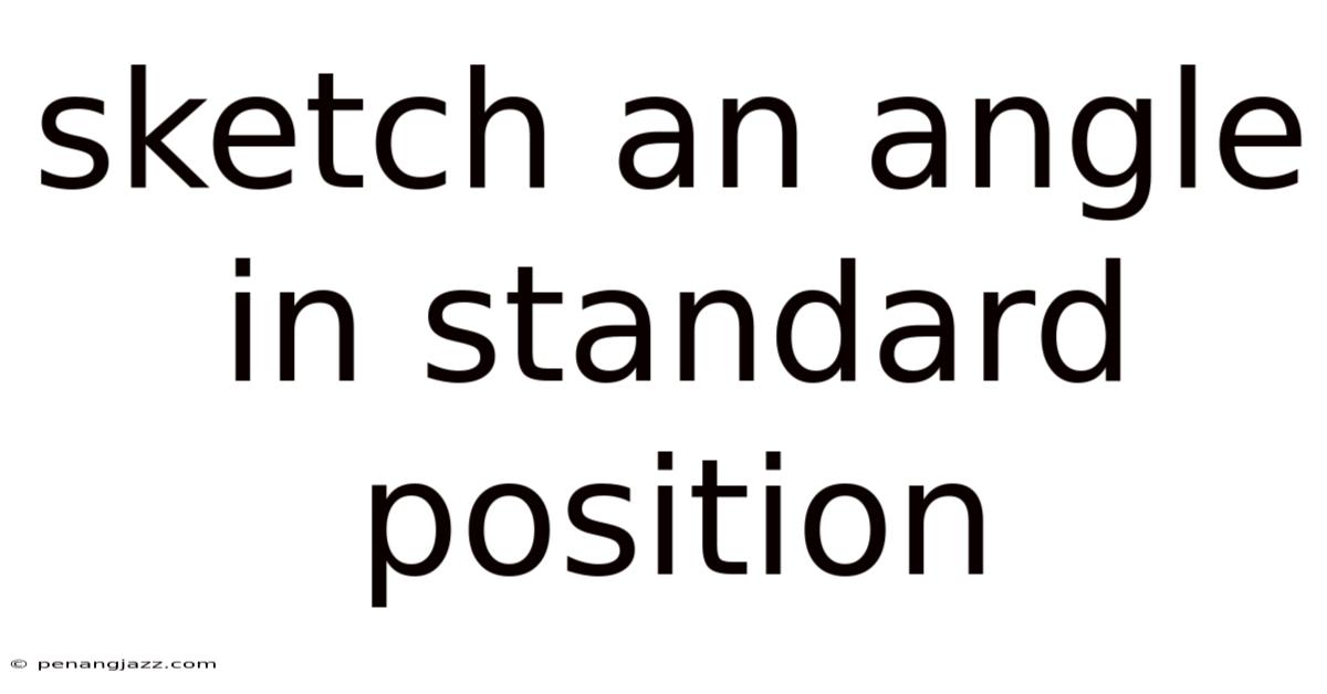 Sketch An Angle In Standard Position