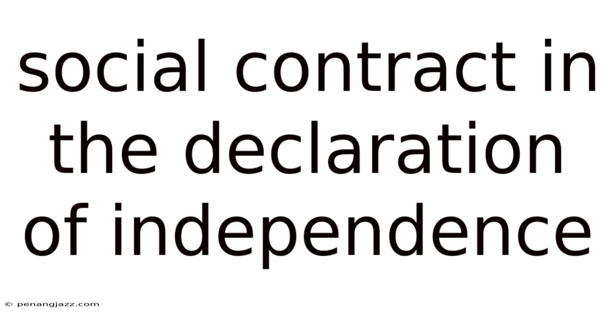 Social Contract In The Declaration Of Independence