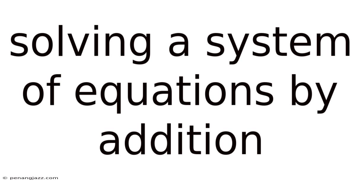 Solving A System Of Equations By Addition