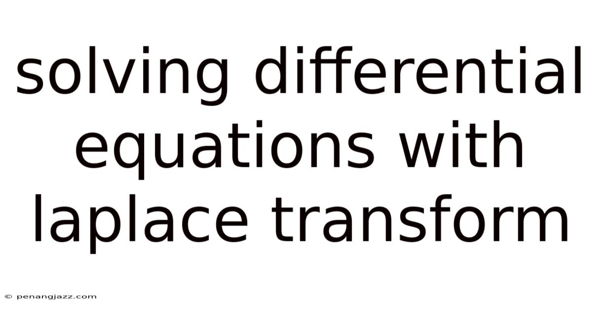 Solving Differential Equations With Laplace Transform