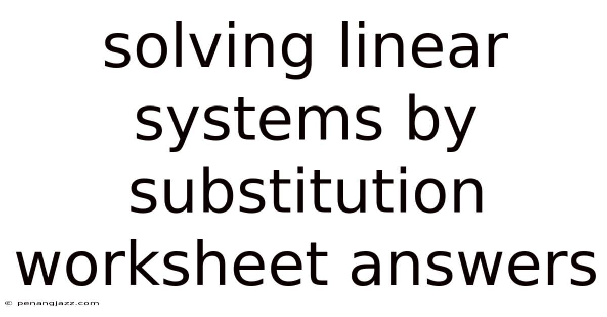 Solving Linear Systems By Substitution Worksheet Answers