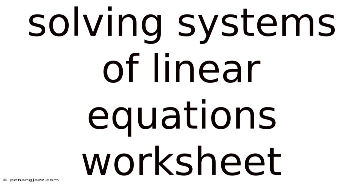 Solving Systems Of Linear Equations Worksheet