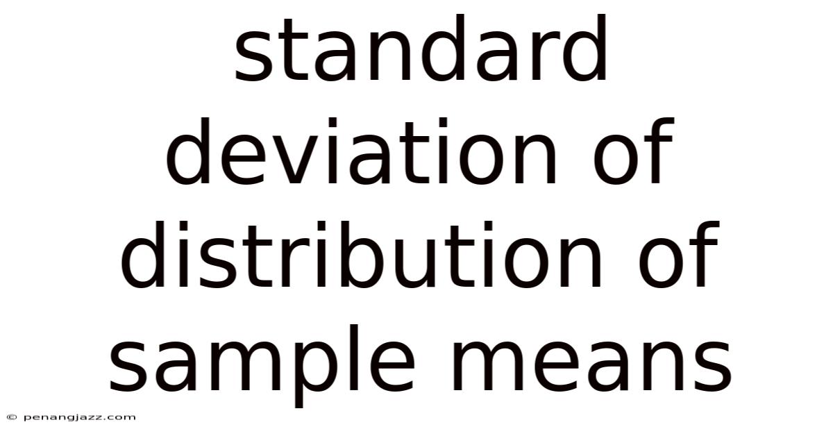 Standard Deviation Of Distribution Of Sample Means