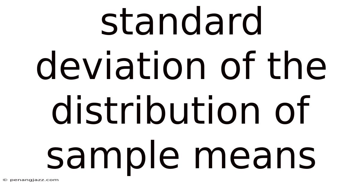 Standard Deviation Of The Distribution Of Sample Means