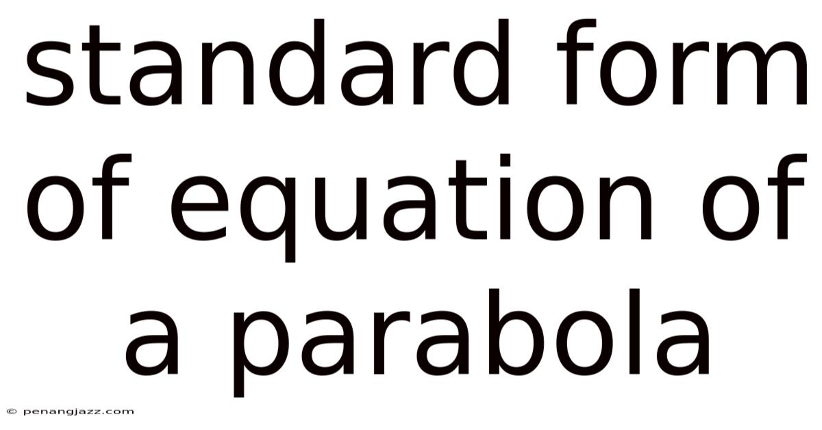 Standard Form Of Equation Of A Parabola