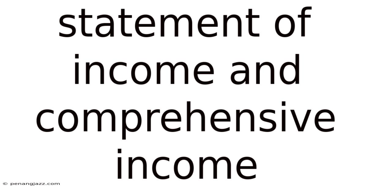 Statement Of Income And Comprehensive Income