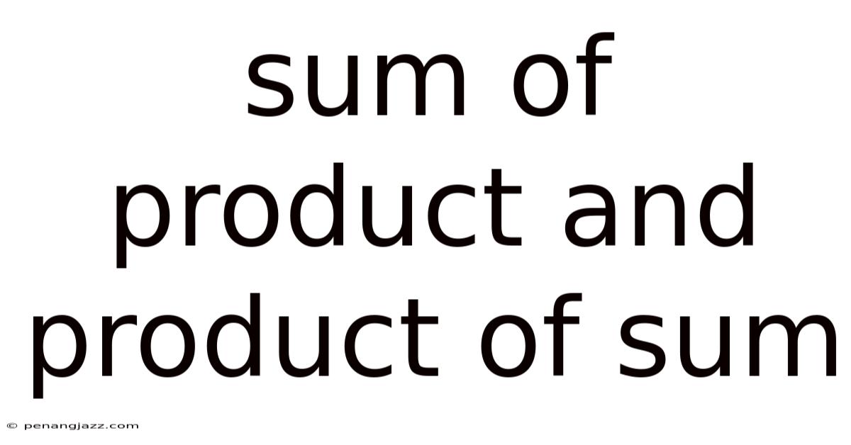 Sum Of Product And Product Of Sum