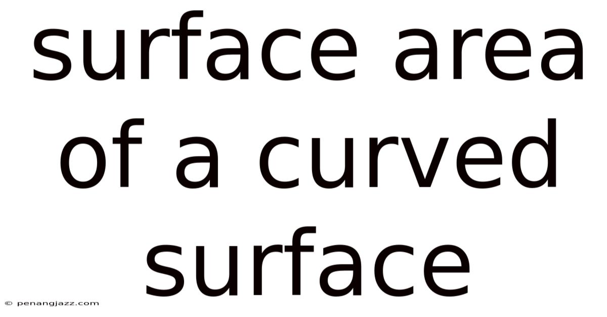 Surface Area Of A Curved Surface