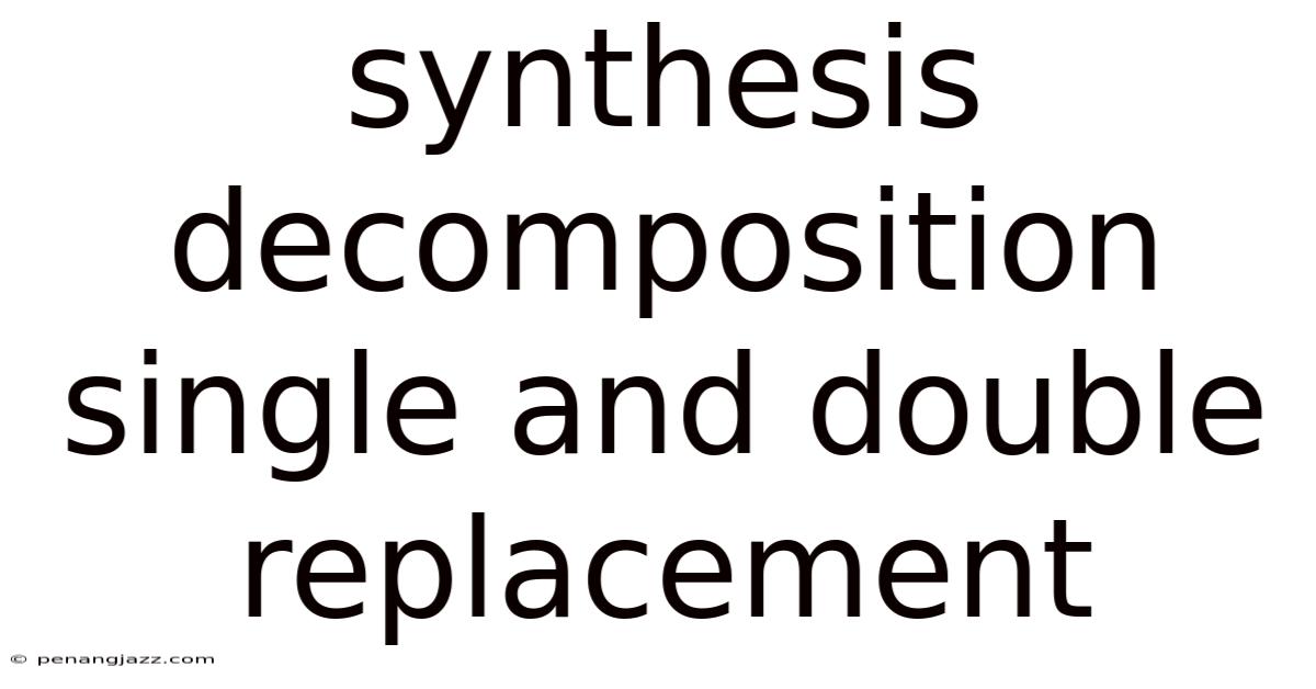 Synthesis Decomposition Single And Double Replacement
