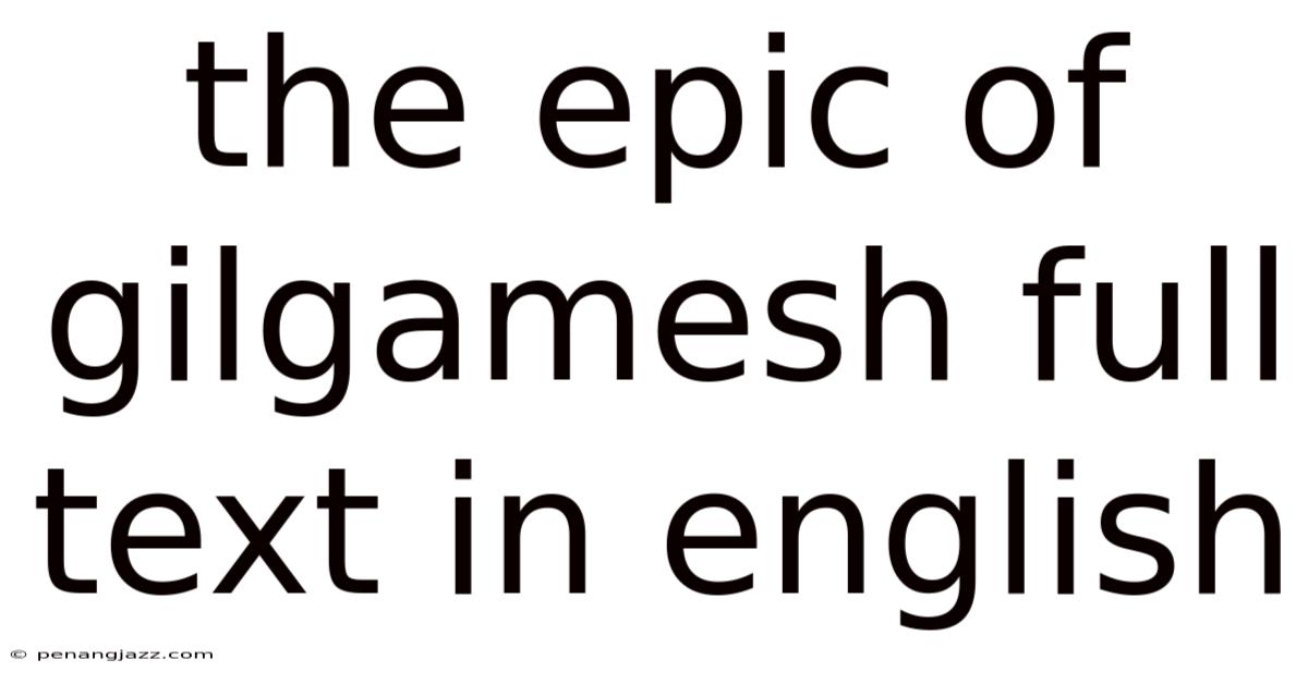 The Epic Of Gilgamesh Full Text In English