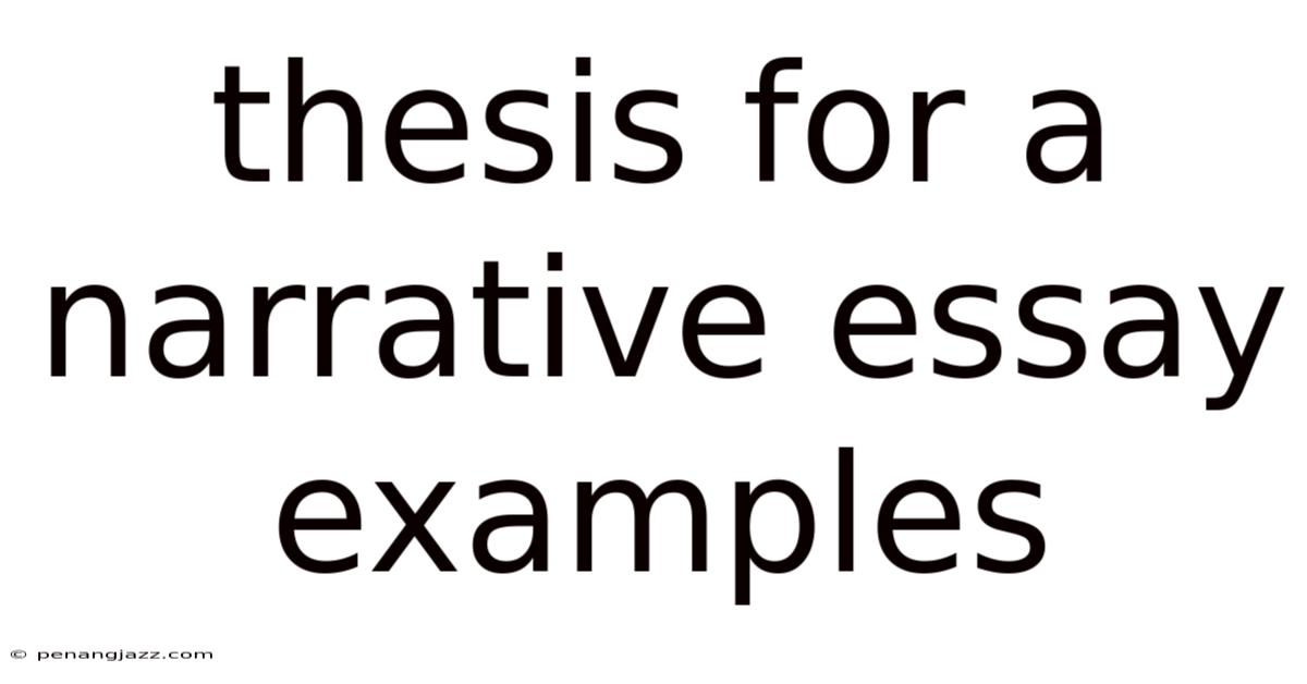 Thesis For A Narrative Essay Examples