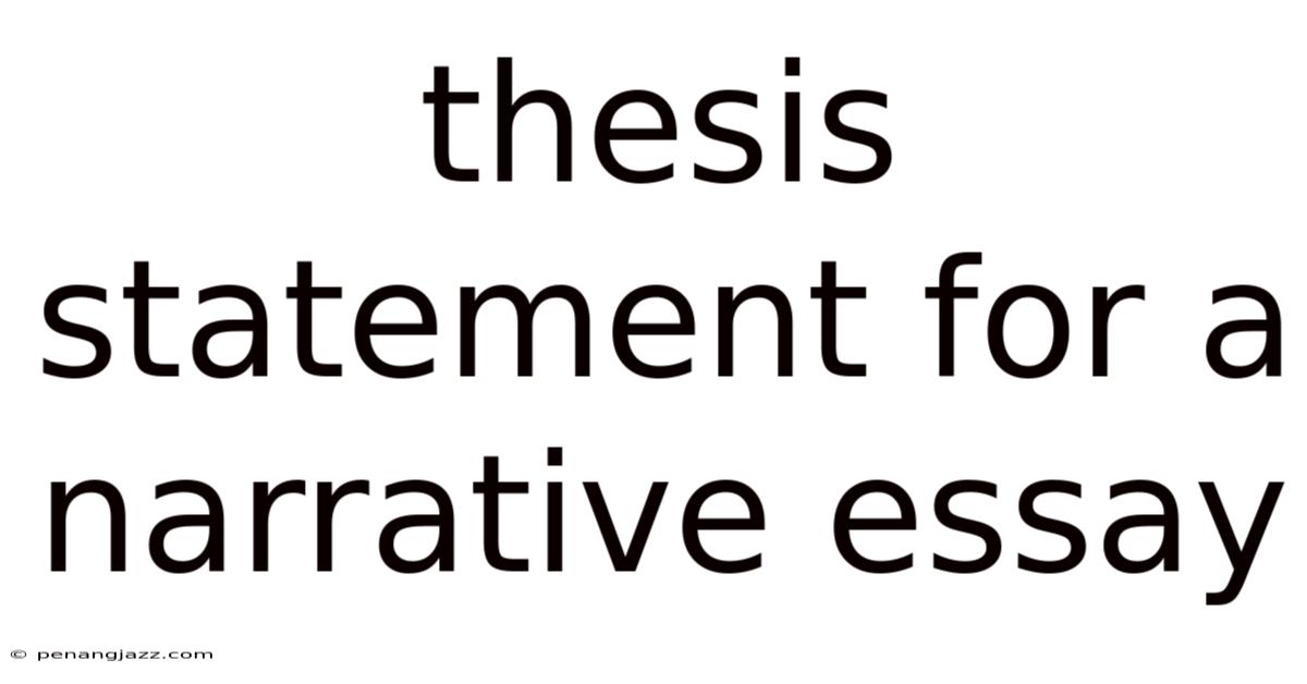 Thesis Statement For A Narrative Essay