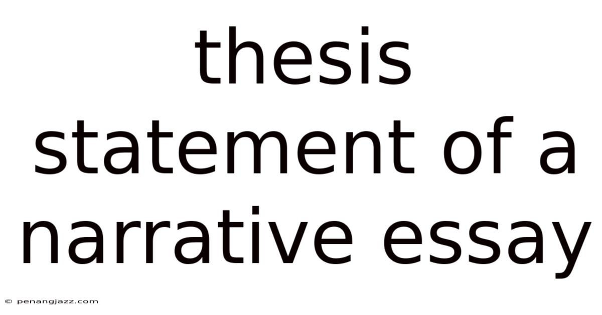 Thesis Statement Of A Narrative Essay