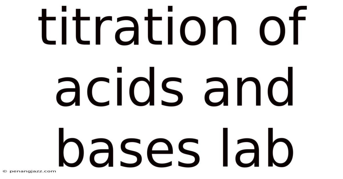 Titration Of Acids And Bases Lab