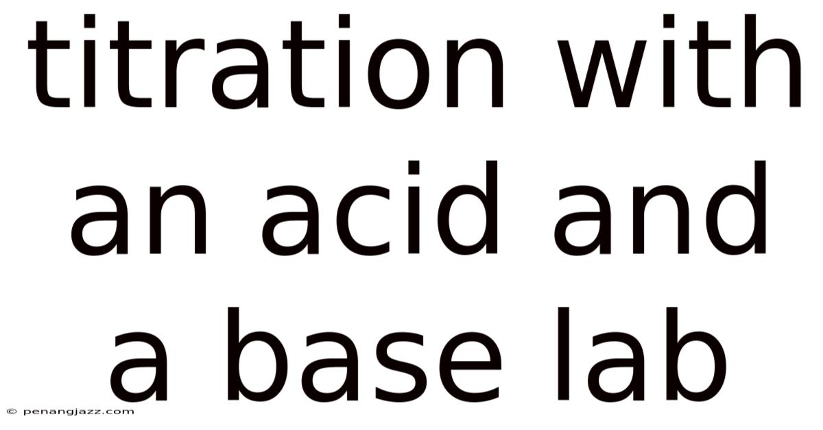 Titration With An Acid And A Base Lab