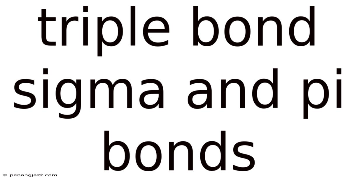 Triple Bond Sigma And Pi Bonds