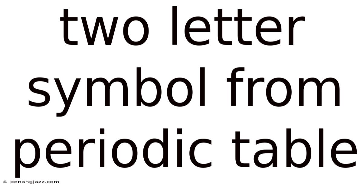 Two Letter Symbol From Periodic Table