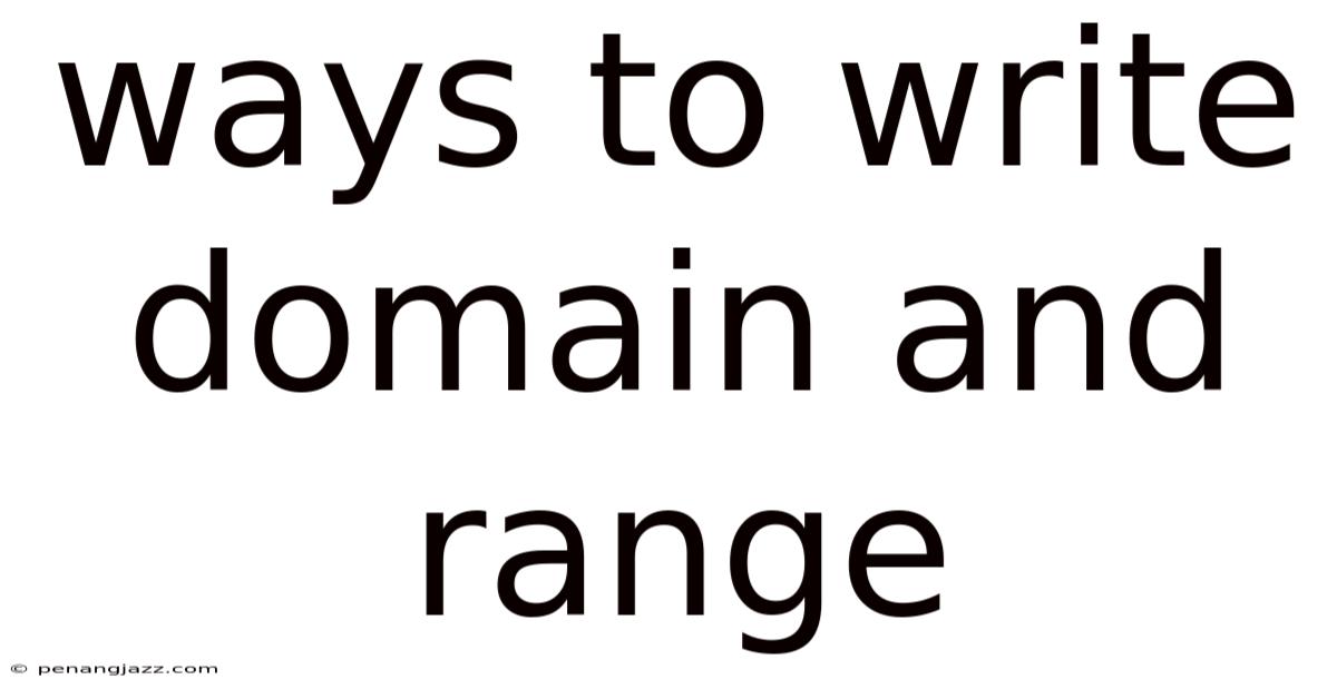Ways To Write Domain And Range