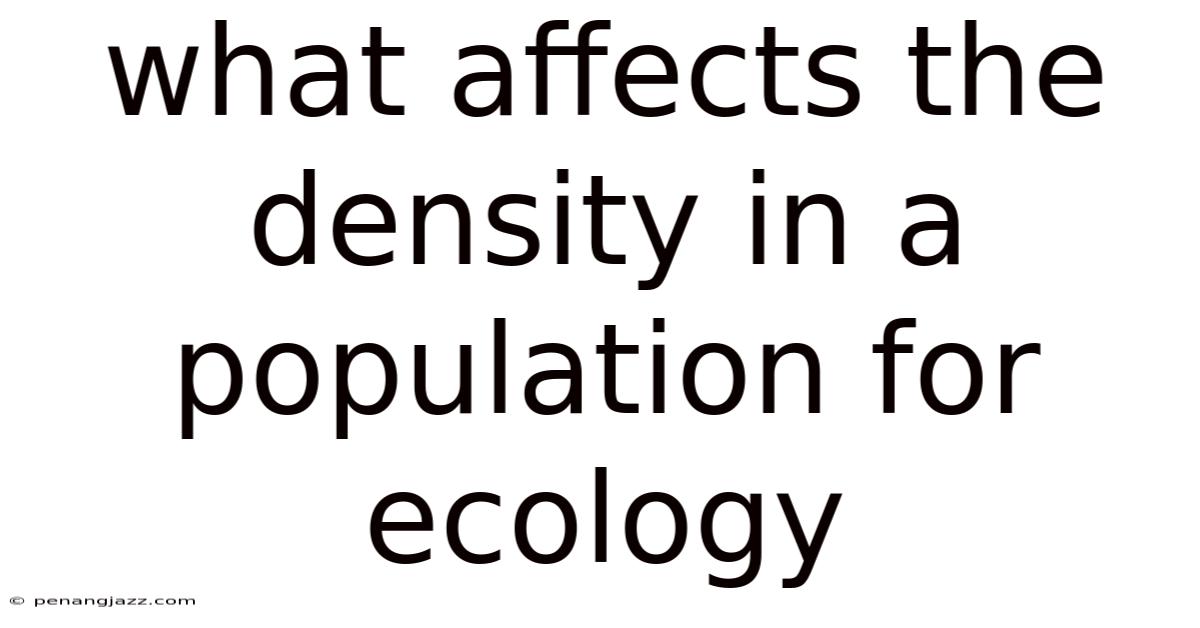 What Affects The Density In A Population For Ecology