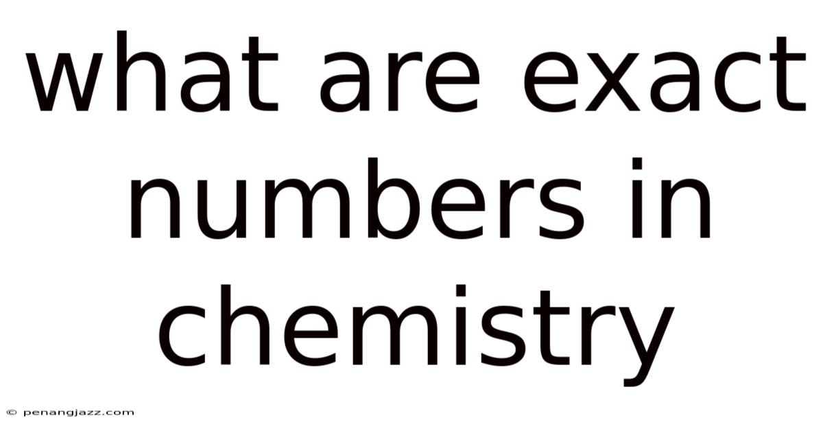 What Are Exact Numbers In Chemistry