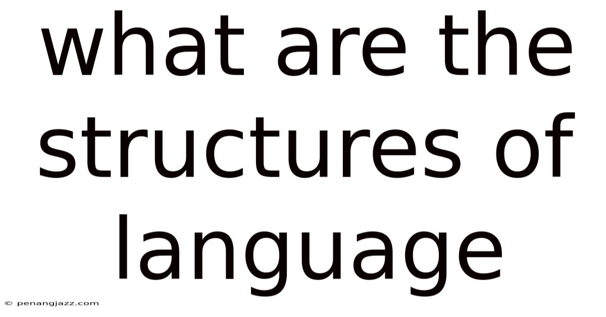 What Are The Structures Of Language