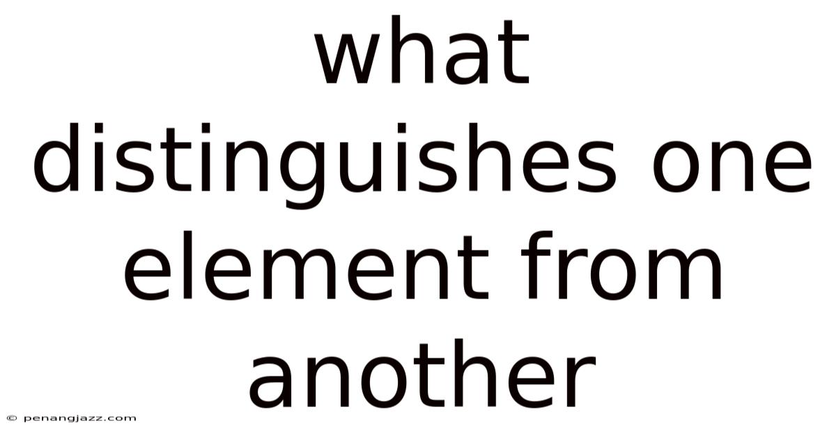 What Distinguishes One Element From Another