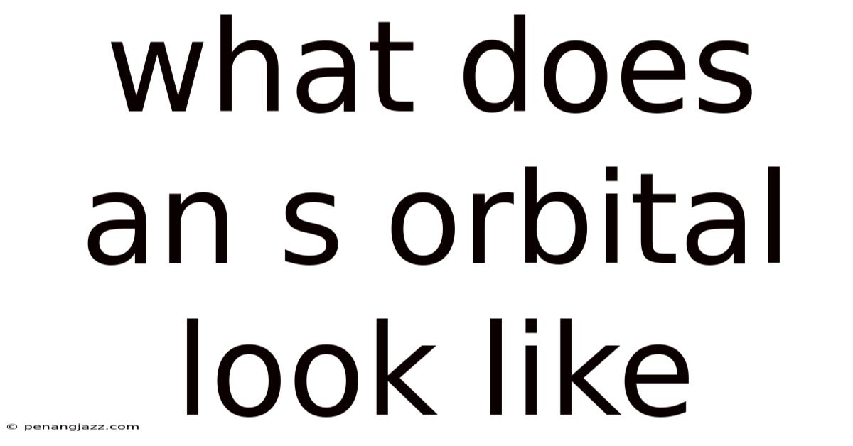 What Does An S Orbital Look Like