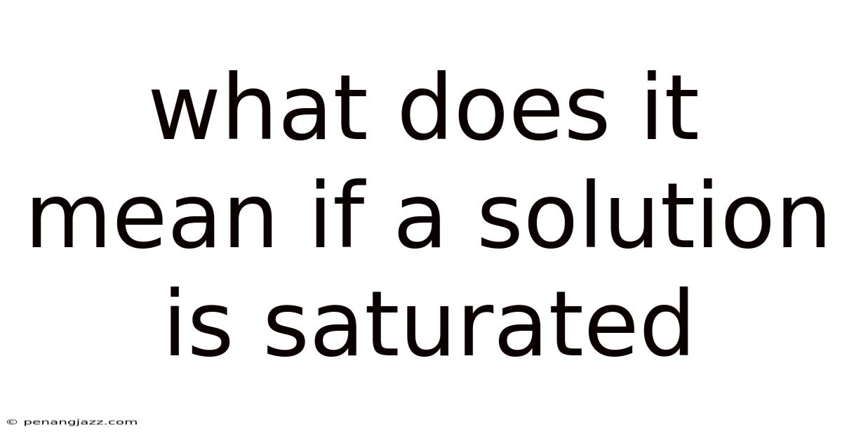 What Does It Mean If A Solution Is Saturated