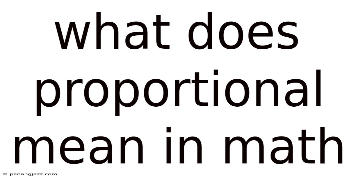 What Does Proportional Mean In Math