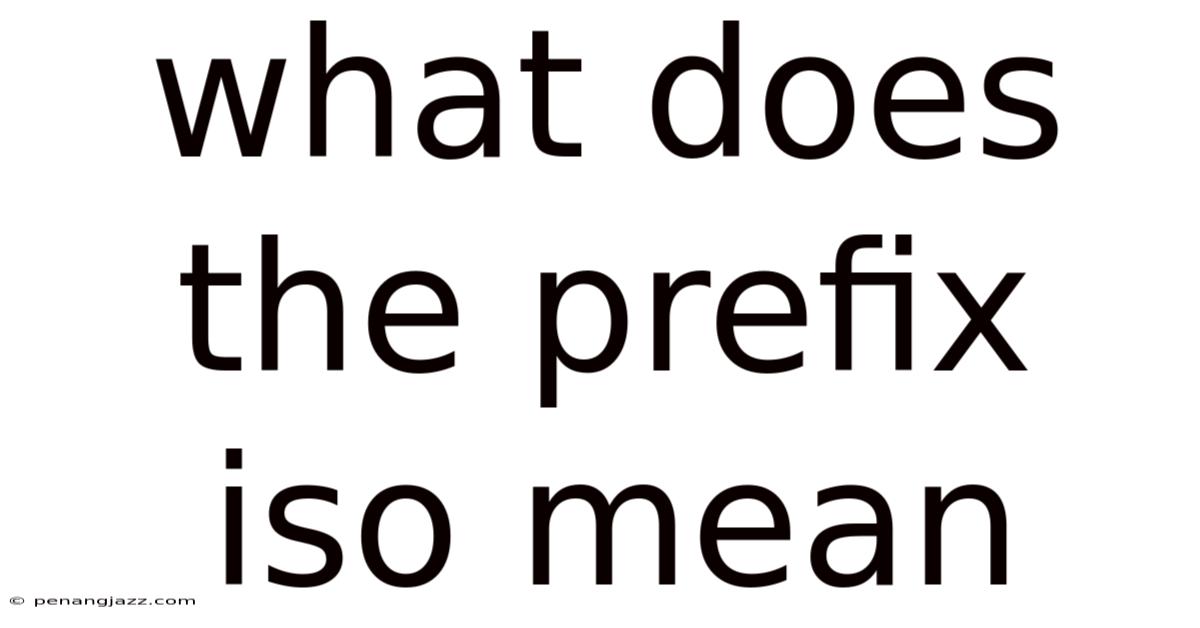 What Does The Prefix Iso Mean