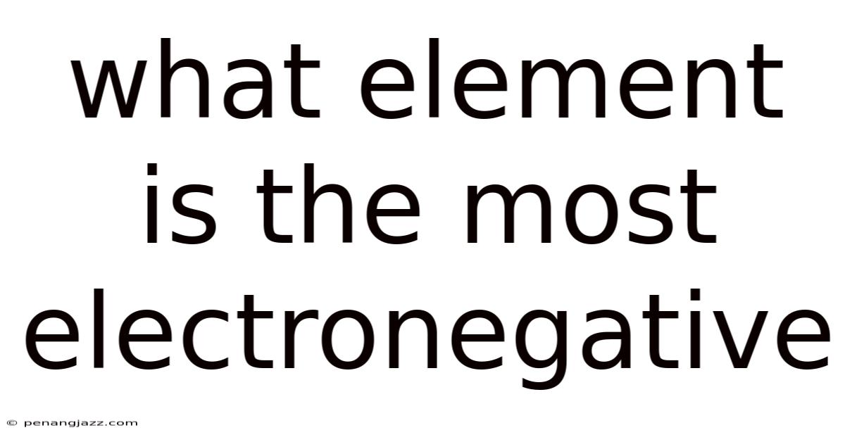 What Element Is The Most Electronegative