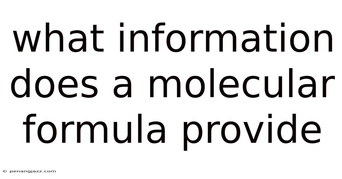 What Information Does A Molecular Formula Provide
