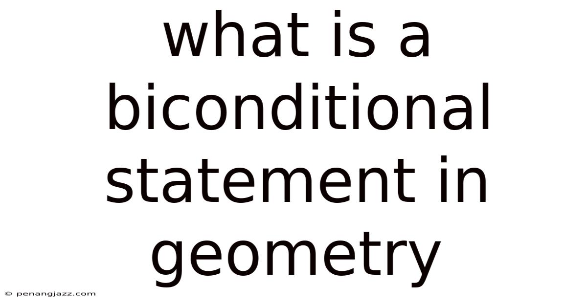 What Is A Biconditional Statement In Geometry