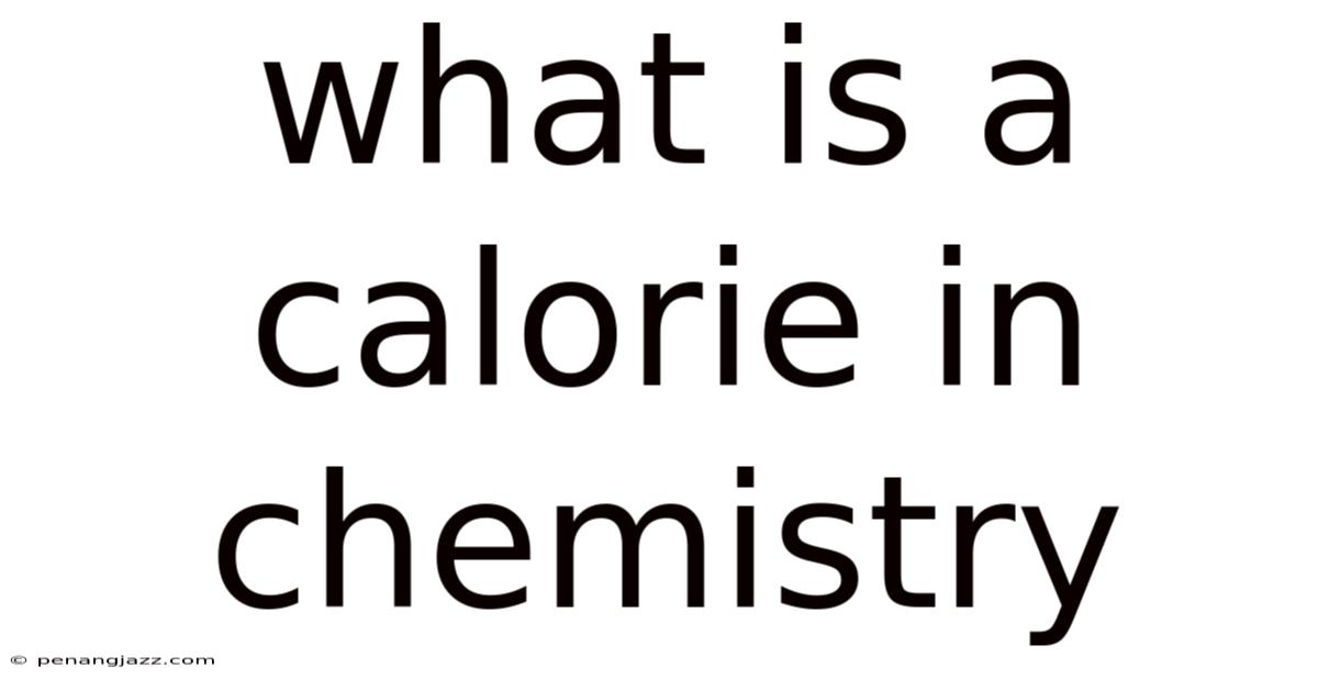 What Is A Calorie In Chemistry